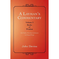 A Layman's Commentary: Volume 3-Books of Wisdom - Paperback