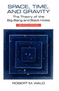 Space, Time, and Gravity: The Theory of the Big Bang and Black Holes - Paperback