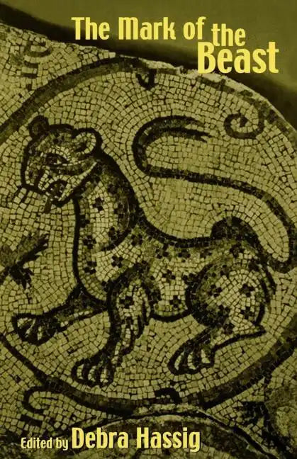 The Mark of the Beast: The Medieval Bestiary in Art, Life, and Literature - Paperback