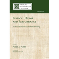 Biblical Humor and Performance: Audience Experiences That Make Meaning - Paperback