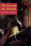 The Ant and the Peacock: Altruism and Sexual Selection from Darwin to Today - Paperback