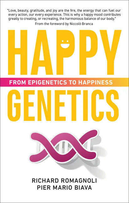 Happy Genetics: From Epigenetics to Happiness - Paperback