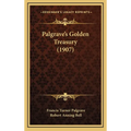 Palgrave's Golden Treasury (1907) - Hardcover