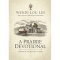 A Prairie Devotional: Inspired by the Beloved TV Series - Paperback