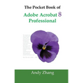 The Pocket Book of Adobe Acrobat 8 Professional - Paperback
