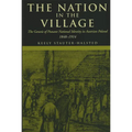 The Nation in the Village: The Genesis of Peasant National Identity in Austrian Poland, 1848-1914 - Hardcover