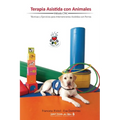 Terapia Asistida con Animales: Técnicas y ejercicios para intervenciones asistidas con animales - Paperback