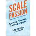 Scale Passion: Igniting Purpose, Driving Impact - Hardcover