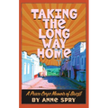 Taking the Long Way Home: A Peace Corps Memoir of Brazil - Paperback