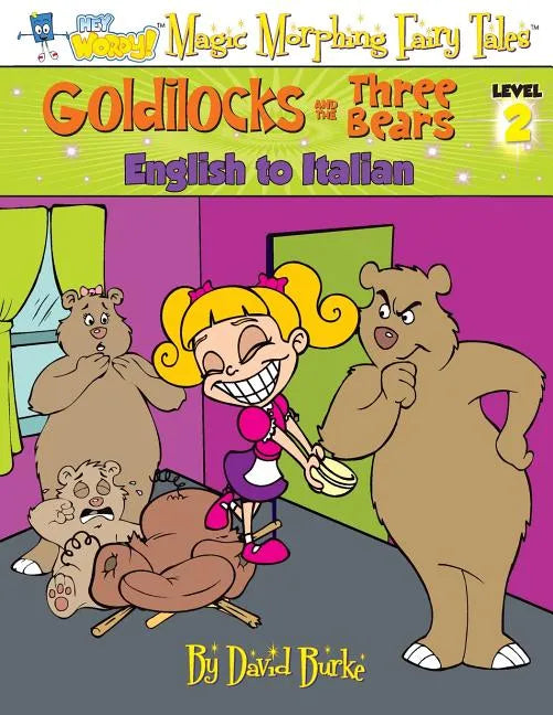 Goldilocks and the Three Bears: English to Italian, Level 2 - Paperback