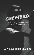 ChemBro: Embracing Beastmode to Beat Cancer - Paperback