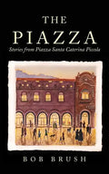 The Piazza: Stories from Piazza Santa Caterina Piccola - Paperback
