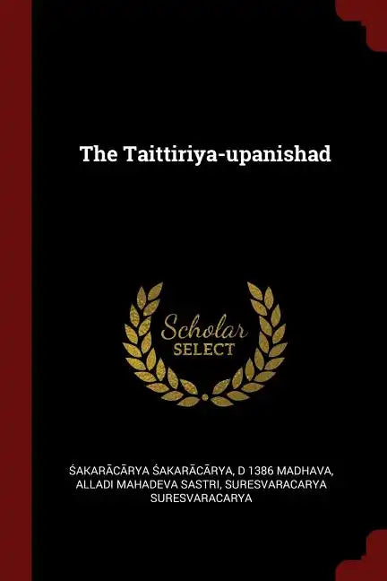 The Taittiriya-upanishad - Paperback