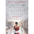 The Crystal Butterfly: A Gripping Dutch Resistance Saga of World War 2 - Paperback