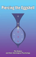 Piercing the Eggshell: The Hubers and their Astrological Psychology - Paperback