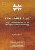 'Two Souls Alas': Jung's Two Personalities and the Making of Analytical Psychology - Hardcover