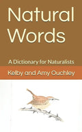 Natural Words: A Dictionary for Naturalists - Paperback