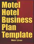 Motel Hotel Business Plan Template - Paperback