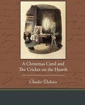 A Christmas Carol and the Cricket on the Hearth - Paperback