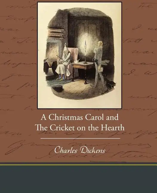 A Christmas Carol and the Cricket on the Hearth - Paperback