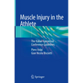 Muscle Injury in the Athlete: The Italian Consensus Conference Guidelines - Hardcover