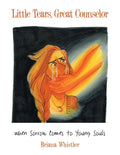 Little Tears, Great Counselor: When Sorrow Comes to Young Souls - Paperback