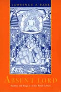 Absent Lord: Ascetics and Kings in a Jain Ritual Culture Volume 8 - Paperback