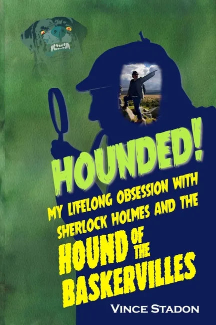 Hounded: My lifelong obsession with Sherlock Holmes And The Hound of The Baskervilles - Paperback