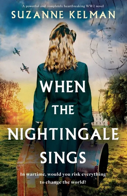 When the Nightingale Sings: A powerful and completely heartbreaking WW2 novel - Paperback