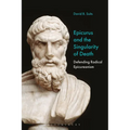 Epicurus and the Singularity of Death: Defending Radical Epicureanism - Paperback