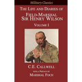 The Life and Diaries of Field-Marshal Sir Henry Wilson: Volume I - Paperback