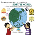 If You Were Me and Lived in... South Korea: A Child's Introduction to Cultures Around the World - Paperback