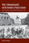 Hitler's Volksgemeinschaft and the Dynamics of Racial Exclusion: Violence Against Jews in Provincial Germany, 1919-1939 - Paperback