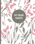 My Color Charts: Track and Test Your Coloring Art Supplies - Paperback