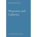 Museums and Galleries: A Window into History - Paperback