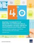 Reaping the Benefits of Industry 4.0 through Skills Development in High-Growth Industries in Southeast Asia: Insights from Cambodia, Indonesia, the Ph - Paperback