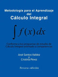 Metodologia Para El Aprendizaje del Calculo Integral: Conforme a Los Programas de Estudio de Calculo Integral Orientado a Competencias - Paperback
