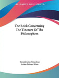 The Book Concerning the Tincture of the Philosophers - Paperback