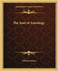 The Soul of Astrology - Paperback