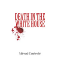 Death in the White House - Paperback