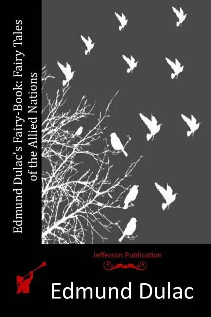 Edmund Dulac's Fairy-Book: Fairy Tales of the Allied Nations - Paperback