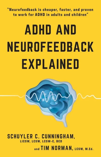 ADHD and Neurofeedback Explained - Paperback