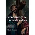 Mentioning the Unmentionables - Paperback