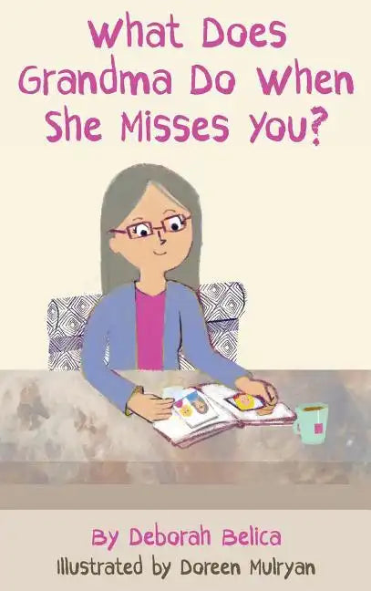 What Does Grandma Do When She Misses You? - Hardcover
