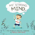 My Strong Mind II: The Power of Positive Thinking - Paperback
