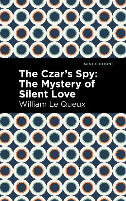 The Czar's Spy: The Mystery of a Silent Love - Paperback