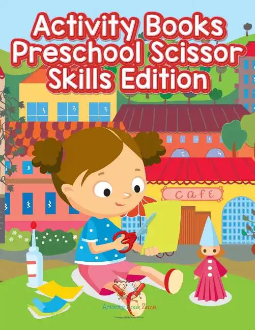 Activity Books Preschool Scissor Skills Edition - Paperback