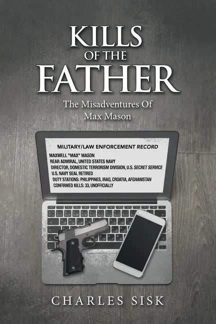 Kills of the Father: The Misadventures of Max Mason - Paperback