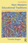 Non-Western Educational Traditions: Local Approaches to Thought and Practice - Paperback