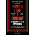 How to Lose a Country: The 7 Steps from Democracy to Fascism - Paperback